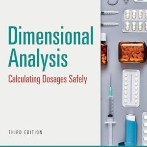 Dimensional Analysis: Calculating Dosages Safely 3rd Edition