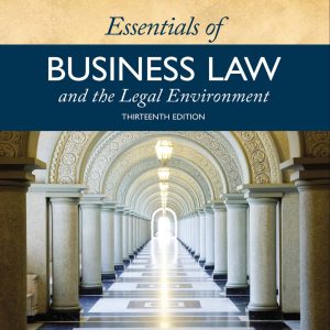 Essentials of Business Law and the Legal Environment 13th Edition