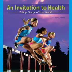 An Invitation to Health Taking Charge of Your Health 19th Edition
