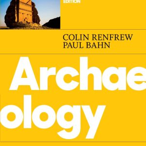 Archaeology Theories, Methods, and Practice 8th Edition