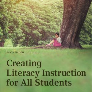 Creating Literacy Instruction for All Students 10th Edition