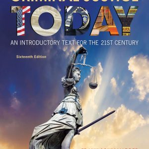 Criminal Justice Today An Introductory Text for the 21st Century 16th Edition
