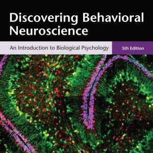 Discovering Behavioral Neuroscience An Introduction to Biological Psychology 5th Edition