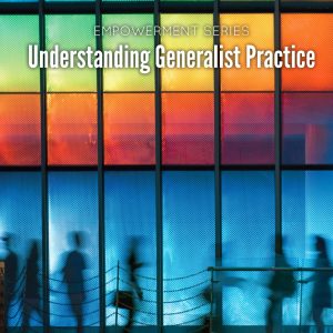 Empowerment Series Understanding Generalist Practice