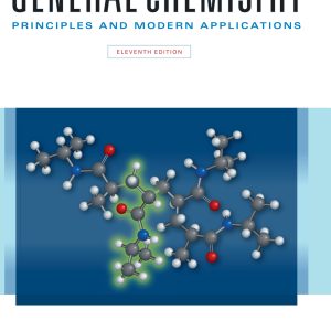 General Chemistry, Principles and Modern Applications 11th Edition