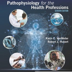 Gould’s Pathophysiology for the Health Professions 7th Edition