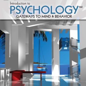 Introduction to Psychology Gateways to Mind and Behavior 16th Edition