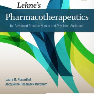 Lehne’s Pharmacotherapeutics for Advanced Practice Nurses and Physician Assistants 2nd Edition