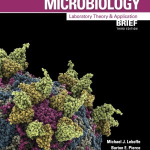 Microbiology Laboratory Theory & Application Brief 3rd Edition