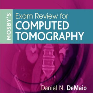 Mosby’s Exam Review for Computed Tomography 3rd Edition