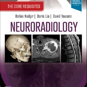 Neuroradiology The Core Requisites 5th Edition