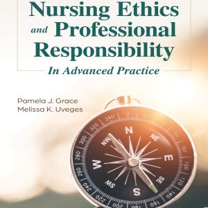 Nursing Ethics and Professional Responsibility in Advanced Practice 4th Edition