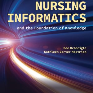 Nursing Informatics and the Foundation of Knowledge 6th Edition