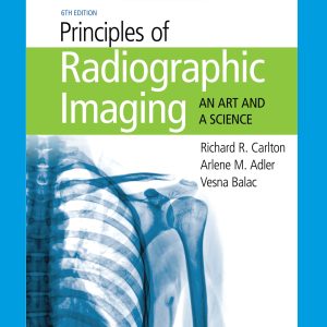 Principles of Radiographic Imaging An Art and A Science 6th Edition