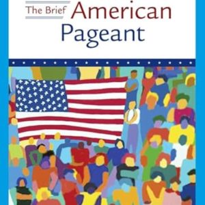 The Brief American Pageant A History of the Republic 10th Edition
