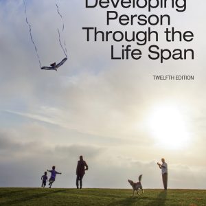 The Developing Person Through the Life Span 12th Edition