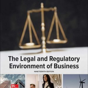 The Legal and Regulatory Environment of Business 19th Edition