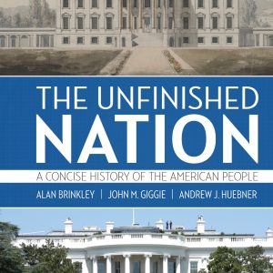 The Unfinished Nation A Concise History of the American People 10th Edition