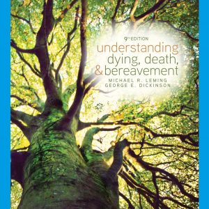 Understanding Dying, Death, and Bereavement 9th Edition