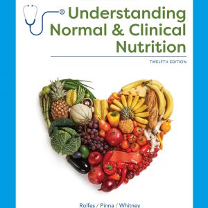 Understanding Normal Clinical Nutrition 12th Edition