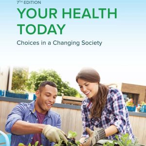 Your Health Today Choices in a Changing Society 7th Edition