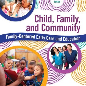 Child Family and Community Family-Centered Early Care and Education 7th Edition