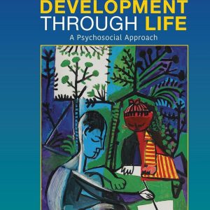Development Through Life a Psychosocial Approach 13th Edition