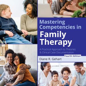 Mastering Competencies in Family Therapy A Practical Approach to Theories and Clinical Case Documentation 4th Edition