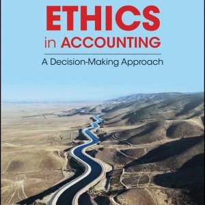 Ethics in Accounting A Decision-Making Approach
