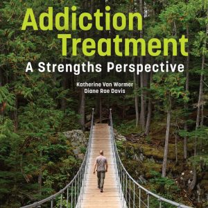 Addiction Treatment A Strengths Perspective 5th Edition