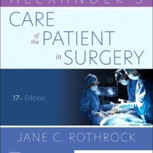 Alexander's Care of the Patient in Surgery 17th Edition