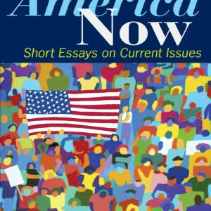 America Now Short Essays on Current Issues 14th Edition