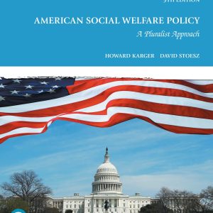 American Social Welfare Policy A Pluralist Approach 9th Edition