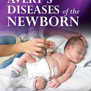 Avery's Diseases of the Newborn 11th Edition