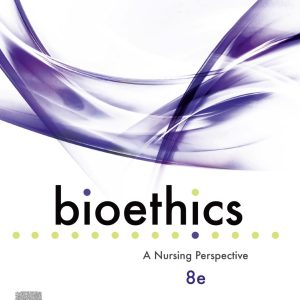 Bioethics A Nursing Perspective 8th Edition