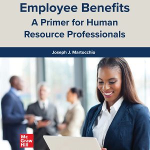 Employee Benefits A Primer for Human Resource 7th Edition