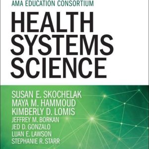 Health Systems Science 2nd Edition