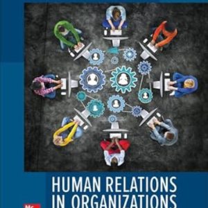 Human Relations in Organizations, Applications and Skill 12th Edition