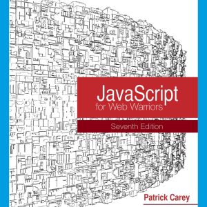 JavaScript for Web Warriors 7th Edition