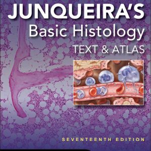 Junqueira's Basic Histology Text and Atlas 17th Edition