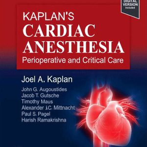 Kaplan's Cardiac Anesthesia in Cardiac and Noncardiac 8th Edition