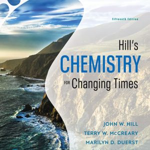 Hill's Chemistry for Changing Times 15th Edition