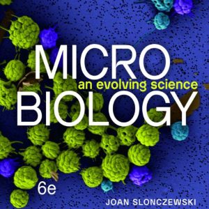 Microbiology An Evolving Science 6th Edition
