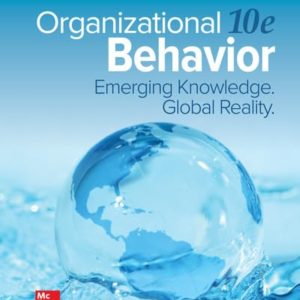 Organizational Behavior Emerging Knowledge Global Reality 10th Edition