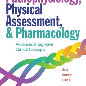 Pathophysiology, Physical Assessment, and Pharmacology