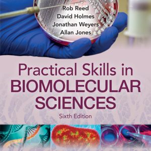 Practical Skills in Biomolecular Sciences 6th Edition