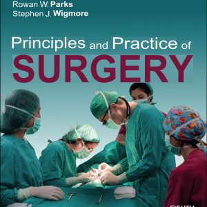 Principles and Practice of Surgery 8th Edition