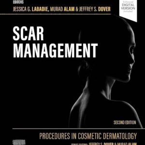 Procedures in Cosmetic Dermatology Scar Management 2nd Edition