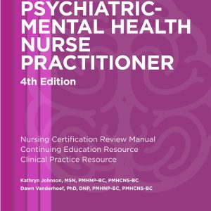Psychiatric-Mental Health Nurse Practitioner Review and Resource Manual 4th Edition