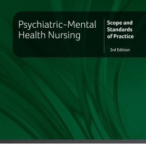Psychiatric-Mental Health Nursing Scope and Standards of Practice 3rd Edition